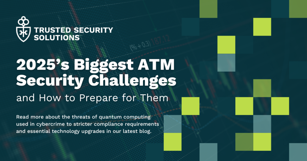 2025’s Biggest ATM Security Challenges and How to Prepare for Them