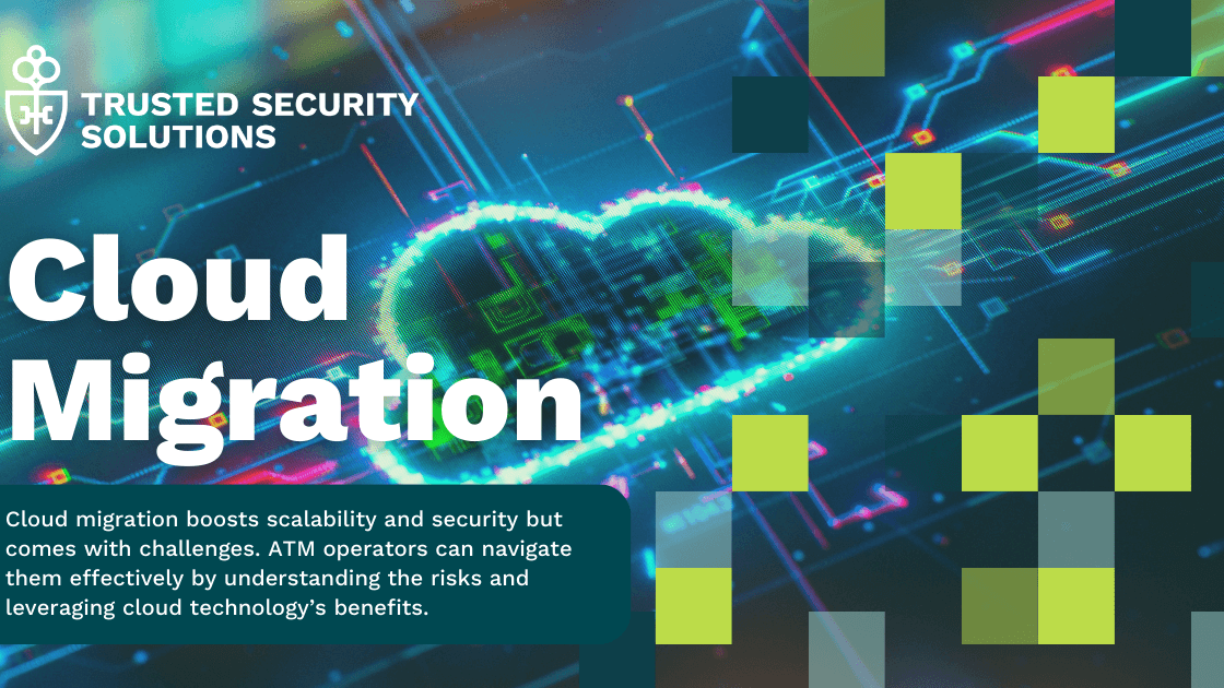 Cloud Migration in the ATM Industry: Key Security Considerations