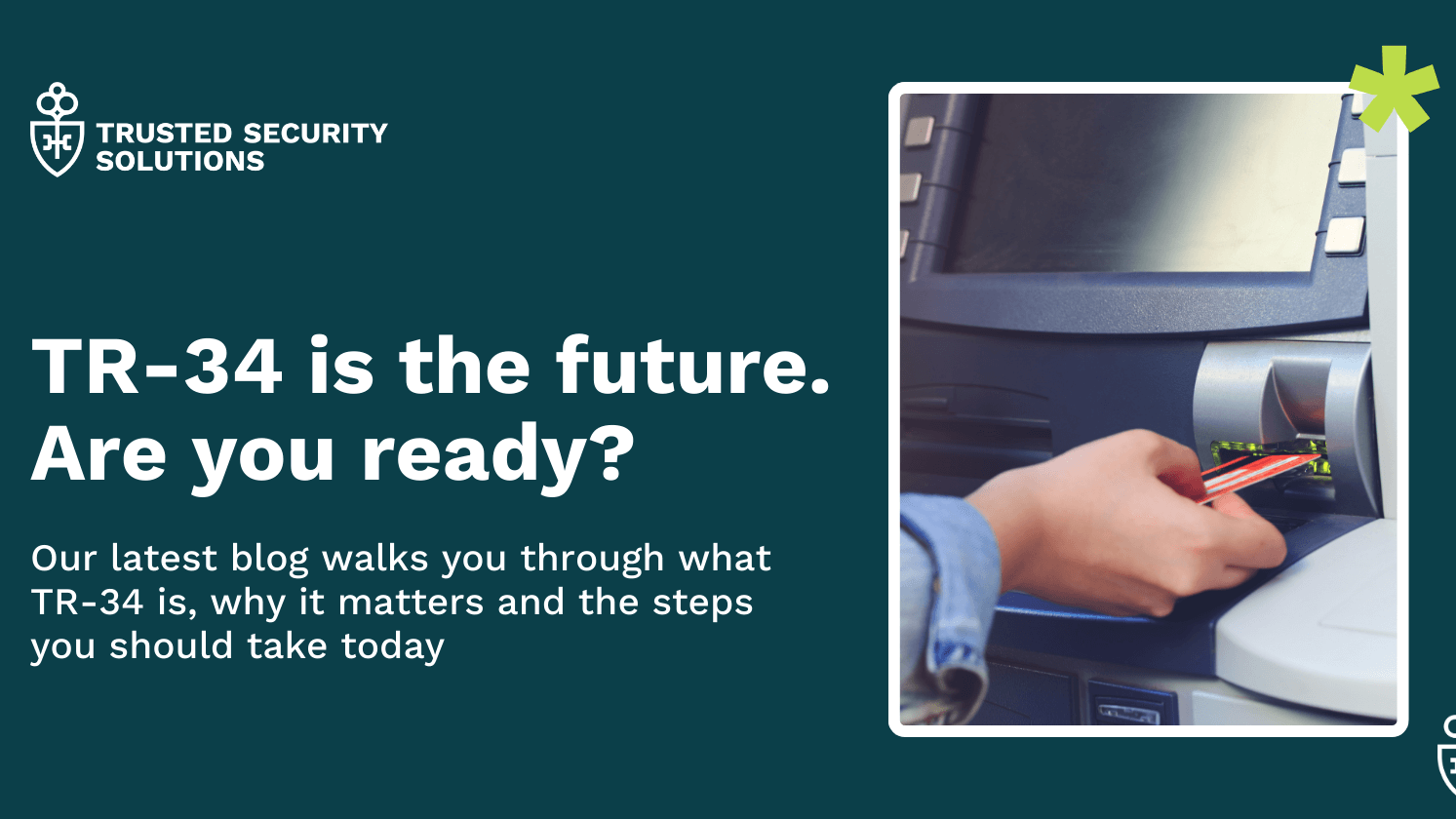 TR-34: Key Steps for ATM Compliance and Remote Key Loading